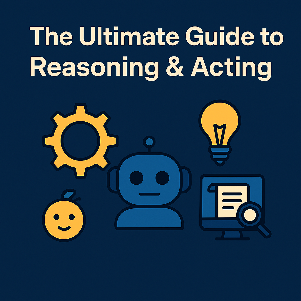 ReAct Prompting: The Complete Guide to Reasoning & Acting